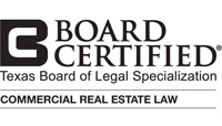 Board Certified - Commercial Real Estate Law - Texas Board of Legal Specialization